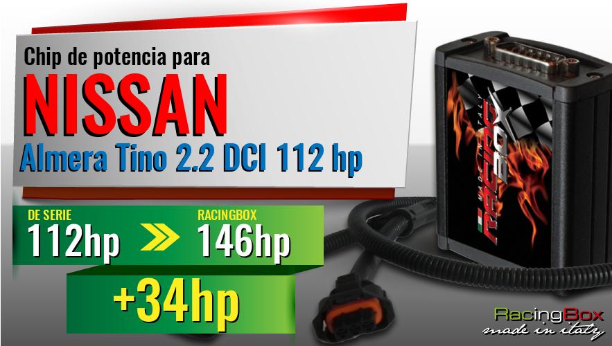 Chip de potencia Nissan Almera Tino 2.2 DCI 112 hp aumento de potencia