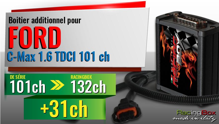 Boitier additionnel Ford C-Max 1.6 TDCI 101 ch augmentation de puissance