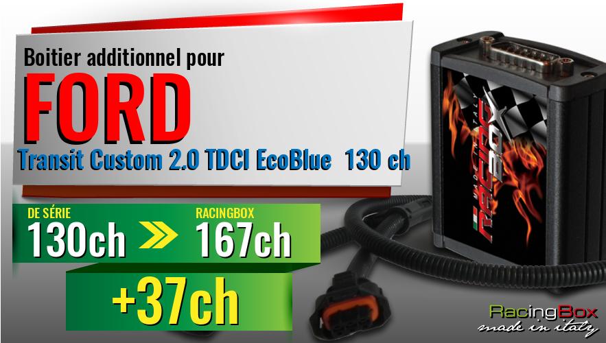 Boitier additionnel Ford Transit Custom 2.0 TDCI EcoBlue 130 ch augmentation de puissance