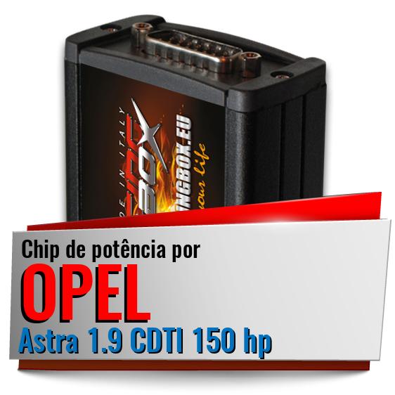 Chip de potência Opel Astra 1.9 CDTI 150 hp